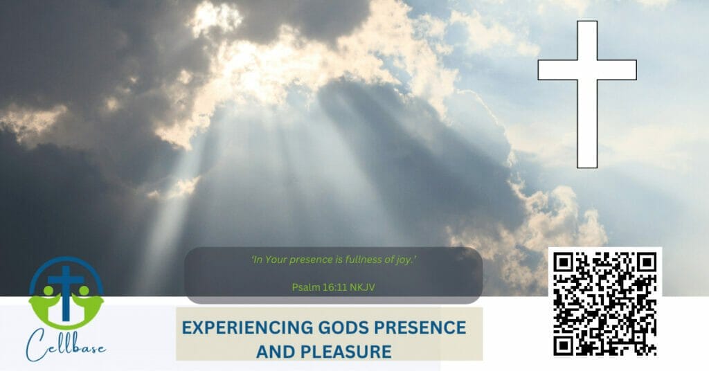 Experiencing God’s presence and pleasure
