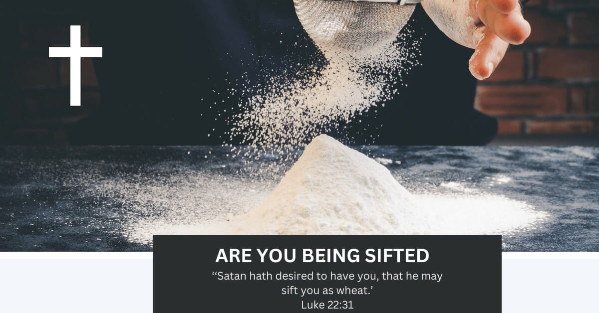 ARE YOU BEING SIFTED